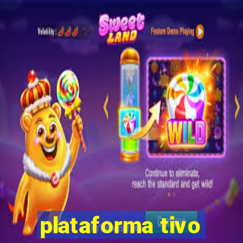 plataforma tivo